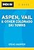 Moon Aspen, Vail & other Co...