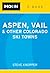 Moon Aspen, Vail & other Colorado Ski Towns e-book by Steve Knopper