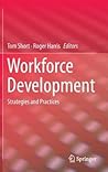Workforce Development: Strategies and Practices