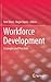 Workforce Development: Strategies and Practices