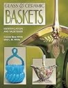 Glass & Ceramic Baskets Identification and Value Guide
