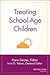 Treating School-Age Children by Hans Steiner Treating School-Age Children by Hans Steiner