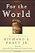 For the World: Essays in Ho...