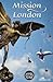 Mission London by Alek Popov