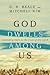 God Dwells Among Us: Expand...