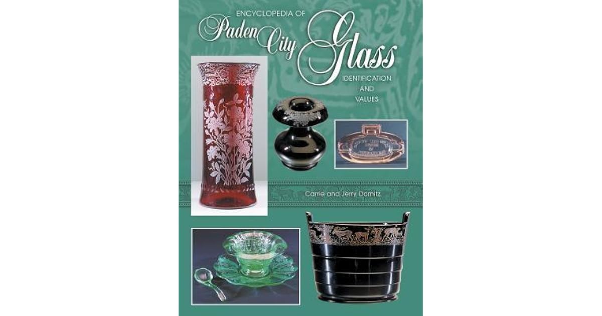 Encyclopedia of Paden City Glass Identification and Values by Carrie