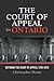 The Court of Appeal for Ontario: Defining the Right of Appeal in Canada, 1792-2013 (Osgoode Society for Canadian Legal History)