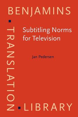 Subtitling Norms for Television: An Exploration Focusing on Extralinguistic Cultural References