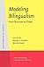 Modeling Bilingualism by Monika S. Schmid