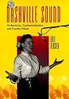 The Nashville Sound: Authenticity, Commercialization, and Country Music (Co-published with the Country Music Foundation Press)