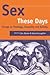 Sex These Days: Essays on Theology, Sexuality and Society (Studies in Theology & Sexuality)