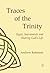 Traces of the Trinity: Signs, Sacraments and Sharing God’s Life