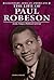 The Life of Paul Robeson: A...