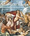 Wandmalerei in Italien: Hochrenaissance und Manierismus 1510-1600 (German Edition) Wandmalerei in Italien: Hochrenaissance und Manierismus 1510-1600 (German Edition)
