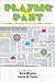 Playing the Past: History a...