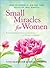 Small Miracles for Women: E...