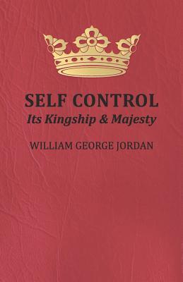 Self Control: Its Kingship and Majesty (Paperback)