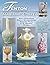 Fenton Glass Made for Other Companies 1907-1980, Identification & Value Guide, Weil Ceramics, Abels Wasserburg, Edward Paul, L.G. Wright, Rubel