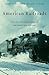 American Railroads: Decline and Renaissance in the Twentieth Century