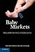 Baby Markets: Money and the New Politics of Creating Families