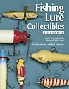 Fishing Lure Collectibles, Volume 1: An Identification and Value Guide to the Most Collectable Antique Fishing Lures (Fishing Lure Collectibles)