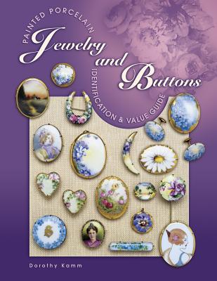 Painted Porcelain Jewelry and Buttons: Identification & Value Guide (Paperback)