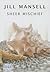 Sheer Mischief by Jill Mansell Sheer Mischief by Jill Mansell