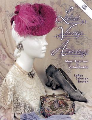 Ladies' Vintage Accessories: Identification & Value Guide (Hardcover)