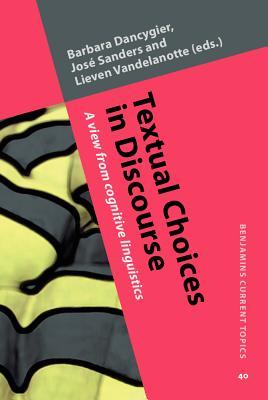 Textual Choices in Discourse: A View from Cognitive Linguistics
