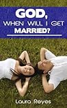 God, When Will I Get Married?