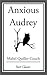 Anxious Audrey