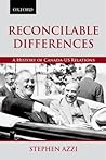 Reconcilable Differences: A History of Canada-US Relations