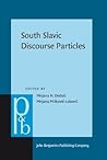 South Slavic Discourse Particles (Pragmatics & Beyond New Series)