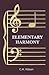 Elementary Harmony - In Three Parts