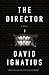 The Director by David Ignatius
