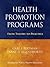 Health Promotion Programs: From Theory to Practice