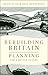 Rebuilding Britain: Planning for a Better Future
