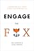 Engage the Fox: A Business Fable About Thinking Critically and Motivating Your Team