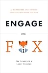 Engage the Fox: A Business Fable About Thinking Critically and Motivating Your Team