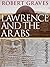 Lawrence and the Arabs
