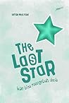 The Last Star; kau bisa mengubah dunia The Last Star; kau bisa mengubah dunia