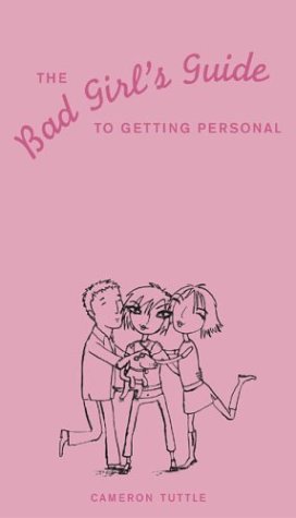 The Bad Girl's Guide to Getting Personal (Paperback)