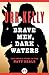 Brave Men, Dark Waters by Orr Kelly