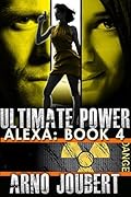 Alexa Book 4 - Starring Alexa Guerra in a Political Thriller: Ultimate Power
