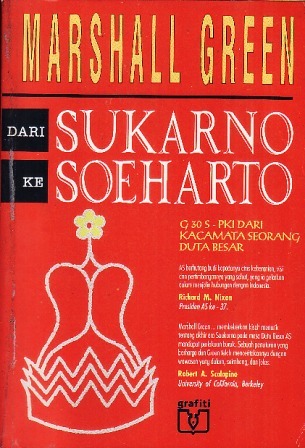 Dari Sukarno ke Soeharto: G30 S-PKI dari Kacamata Seorang Duta Besar