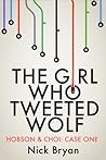 The Girl Who Tweeted Wolf by Nick Bryan