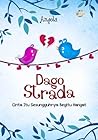 Dago Strada; cinta itu sesungguhnyabegitu hangat