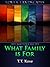 What Family Is For
