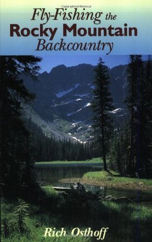 Fly-Fishing the Rocky Mountain Backcountry (Kindle Edition)