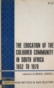 The Education of the Coloured Community in South Africa: 1652 to 1970